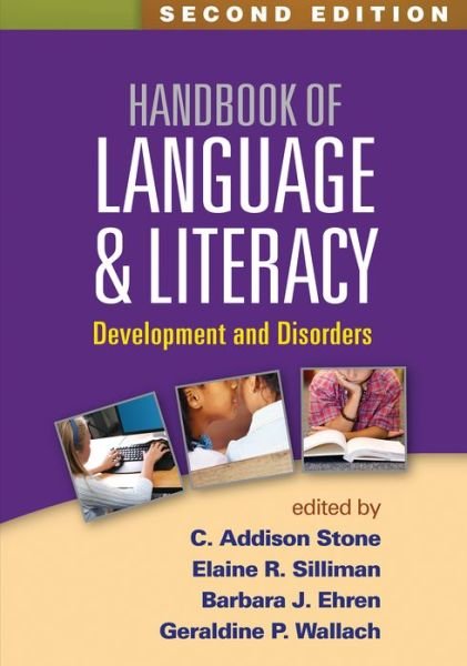 Cover for C Addison Stone · Handbook of Language and Literacy, Second Edition: Development and Disorders (Gebundenes Buch) (2013)