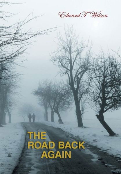 Cover for Edward Wilson · The Road Back Again (Hardcover bog) (2012)
