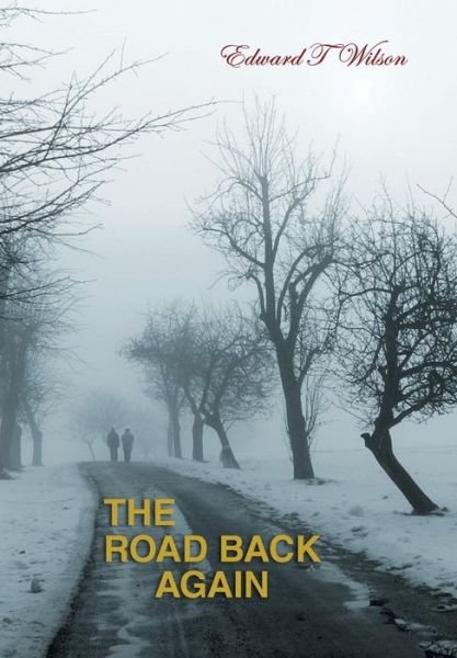 Cover for Edward Wilson · The Road Back Again (Hardcover Book) (2012)