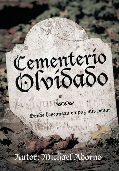 Cover for Michael Adorno · Cementerio Olvidado (Hardcover Book) [Spanish edition] (2012)