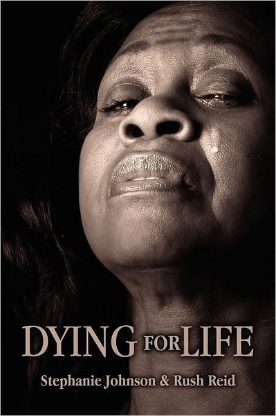 Cover for Stephanie Johnson · Dying for Life (Taschenbuch) (2011)