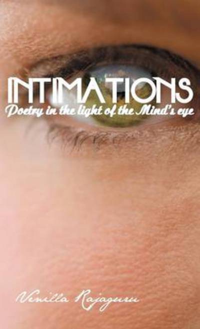 Cover for Venilla Rajaguru · Intimations: Poetry in the Light of the Mind's Eye (Hardcover Book) (2012)