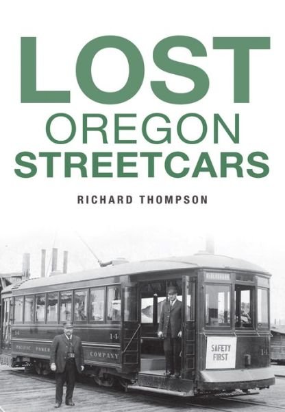 Cover for Richard Thompson · Lost Oregon Streetcars (Paperback Book) (2017)
