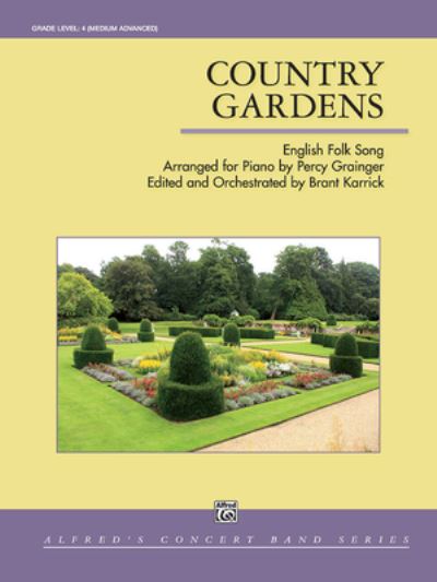 Country Gardens - Percy Grainger - Livros - ALFRED MUSIC - 9781470655853 - 1 de maio de 2013