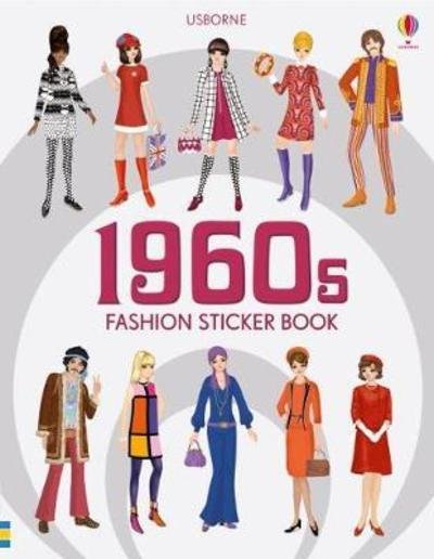 1960s Fashion Sticker Book - Sticker Books - Emily Bone - Livros - Usborne Publishing Ltd - 9781474941853 - 4 de outubro de 2018