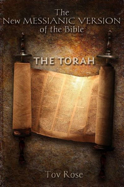 Cover for Tov Rose · The New Messianic Version of the Bible: the Book of God: Volume I (Volume 1) (Paperback Book) [Lrg edition] (2012)