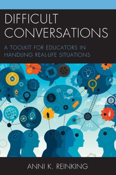 Cover for Anni K. Reinking · Difficult Conversations: A Toolkit for Educators in Handling Real-Life Situations (Paperback Book) (2019)