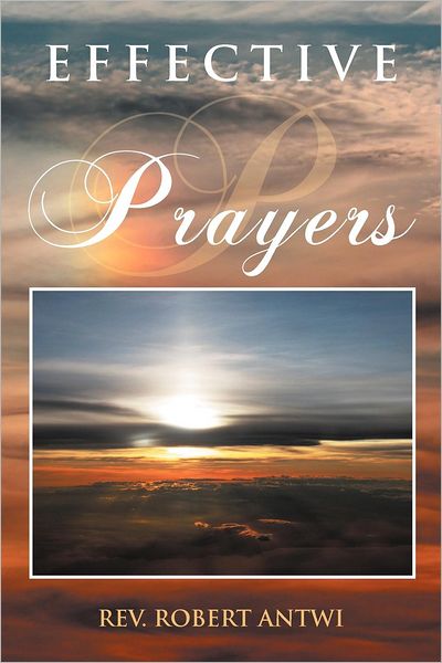 Cover for Rev Robert Antwi · Effective Prayers (Paperback Book) (2012)