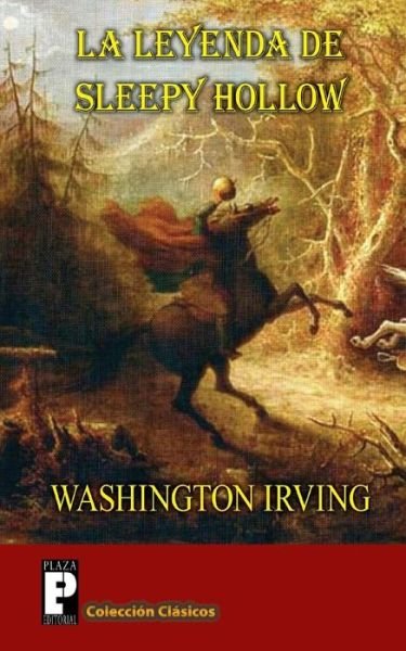 Cover for Washington Irving · La Leyenda De Sleepy Hollow: (El Jinete Sin Cabeza) (Spanish Edition) (Paperback Book) [Spanish edition] (2012)