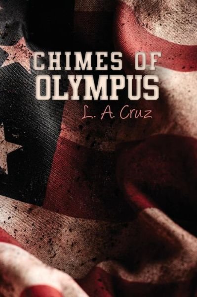 Cover for L. A. Cruz · Chimes of Olympus (Buch) (2017)