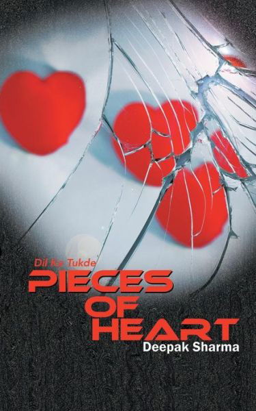 Cover for Deepak Sharma · Pieces of Heart: Dil Ke Tukde (Paperback Bog) (2013)