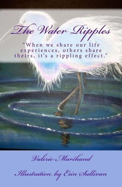Valerie Marchand · The Water Ripples (Paperback Book) (2014)
