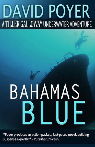 Cover for David Poyer · Bahamas Blue - Tiller Galloway Novels (Paperback Bog) (2014)