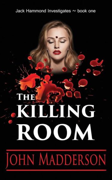 Cover for John Madderson · The Killing Room: Jack Hammond Investigates (Paperback Book) (2014)