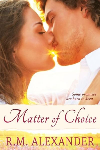 Cover for R M Alexander · Matter of Choice (Paperback Book) (2014)