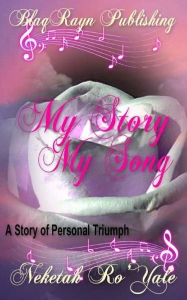 Cover for Neketah Ro\'yale · My Story, My Song (Paperback Bog) (2014)