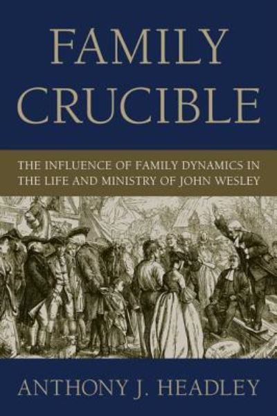 Cover for Anthony J Headley · Family Crucible (Hardcover Book) (2010)