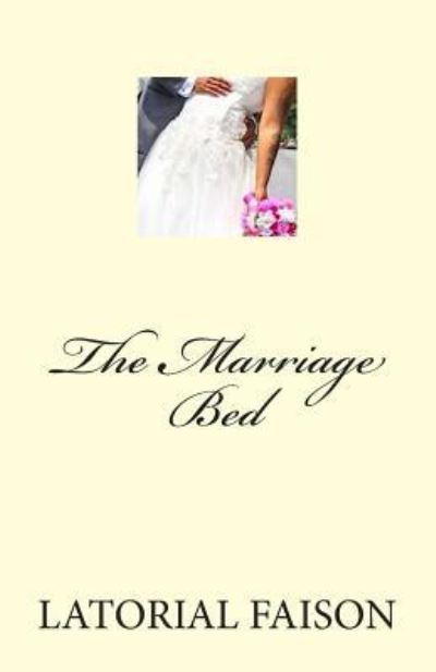 Cover for Latorial Faison · The Marriage Bed (Paperback Book) (2014)