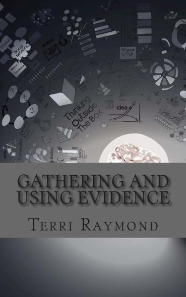 Cover for Terri Raymond · Gathering and Using Evidence: (Seventh Grade Social Science Lesson, Activities, Discussion Questions and Quizzes) (Paperback Book) (2014)