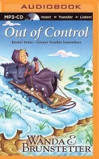 Out of Control - Wanda E Brunstetter - Audio Book - Brilliance Audio - 9781501294853 - September 1, 2015