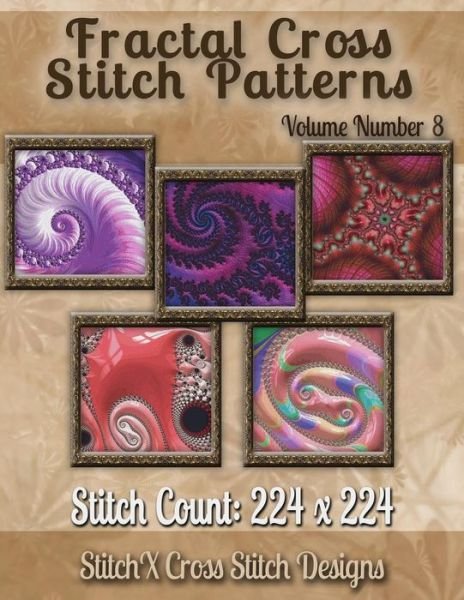 Cover for Tracy Warrington · Fractal Cross Stitch Patterns Volume Number 8 (Paperback Book) (2014)