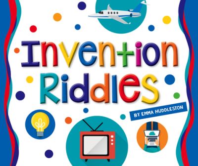 Cover for Emma Huddleston · Invention Riddles (Book) (2022)