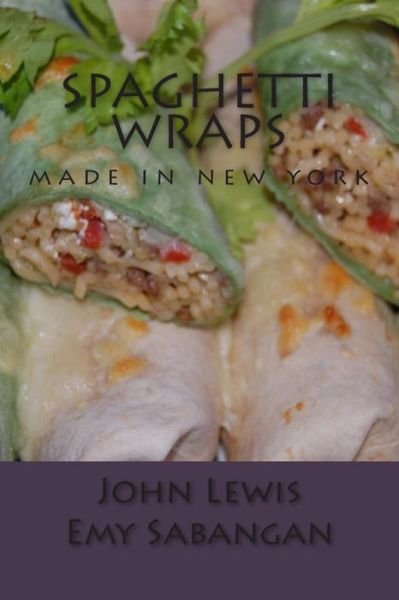 Cover for John Lewis · Spaghetti Wraps: Made in New York (Paperback Book) (2014)