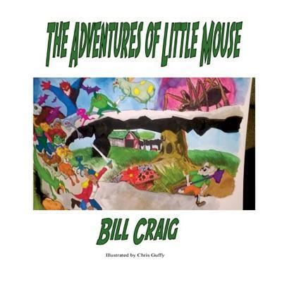 Cover for Bill Craig · The Adventures of Little Mouse (Paperback Book) (2014)