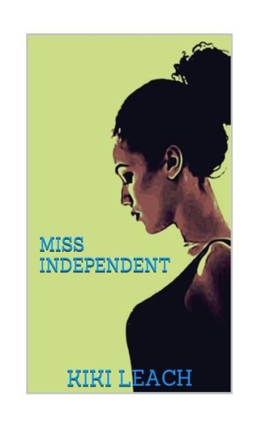 Cover for Kiki Leach · Miss Independent (Pocketbok) (2015)