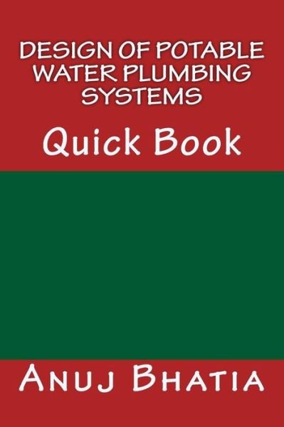 Cover for Anuj Bhatia · Design of Potable Water Plumbing Systems: Quick Book (Paperback Book) (2015)