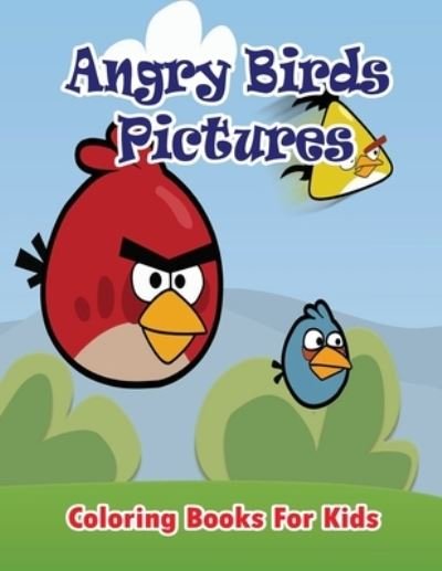 Cover for Gala Publication · Angry Birds Pictures Coloring Books for Kids (Paperback Book) (2015)