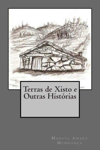 Cover for Manuel Amaro Mendonca · Terras De Xisto E Outras Historias (Paperback Book) (2015)