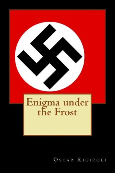 Cover for Oscar Luis Rigiroli · Enigma under the Frost (Paperback Book) (2015)