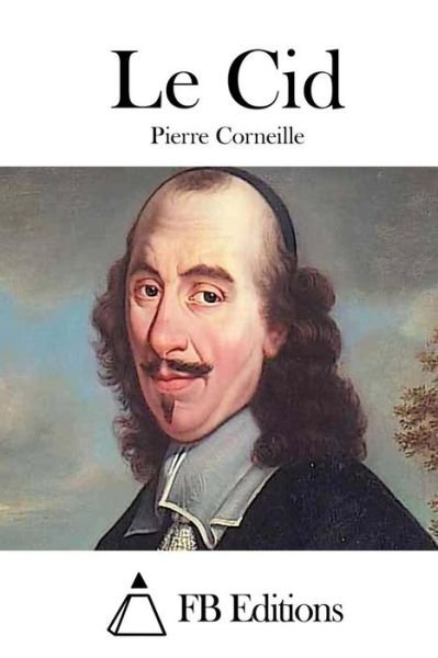 Cover for Pierre Corneille · Le Cid (Paperback Book) (2015)