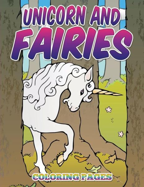 Cover for Neil Masters · Unicorn and Fairies Coloring Pages (Paperback Book) (2015)