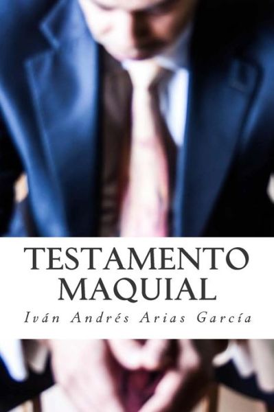 Cover for Ivan Andres Arias Garcia Maquia · Testamento Maquial.: La Biblia Del Actor. (Paperback Book) (2015)