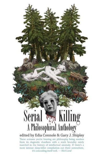 Cover for Edia Connole · Serial Killing: a Philosophical Anthology (Paperback Book) (2015)