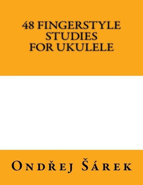 Cover for Ondrej Sarek · 48 Fingerstyle Studies for Ukulele (Pocketbok) (2015)