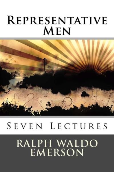 Cover for Ralph Waldo Emerson · Representative Men: Seven Lectures (Paperback Bog) (2015)