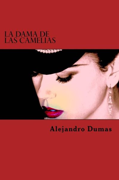 Cover for Alejandro Dumas · La Dama De Las Camelias (Paperback Book) (2015)