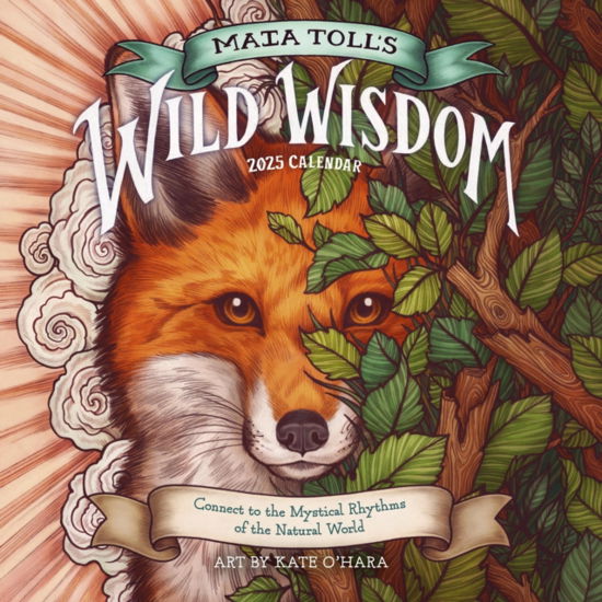 Maia Toll's Wild Wisdom Wall Calendar 2025: Connect to the Mystical Rhythms of the Natural World - Maia Toll - Gadżety - Workman Publishing - 9781523524853 - 8 sierpnia 2024