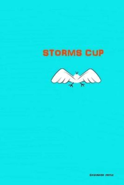 Cover for Cavanagh Foyle · Storms Cup (Paperback Book) (2016)