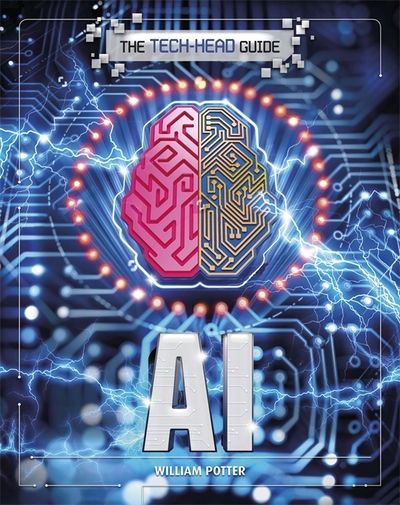 Cover for William Potter · The Tech-Head Guide: AI - The Tech-Head Guide (Inbunden Bok) (2020)