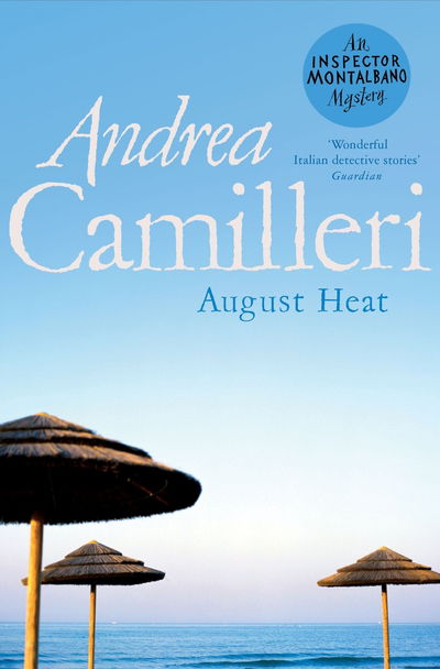 Cover for Andrea Camilleri · August Heat - Inspector Montalbano mysteries (Pocketbok) (2021)