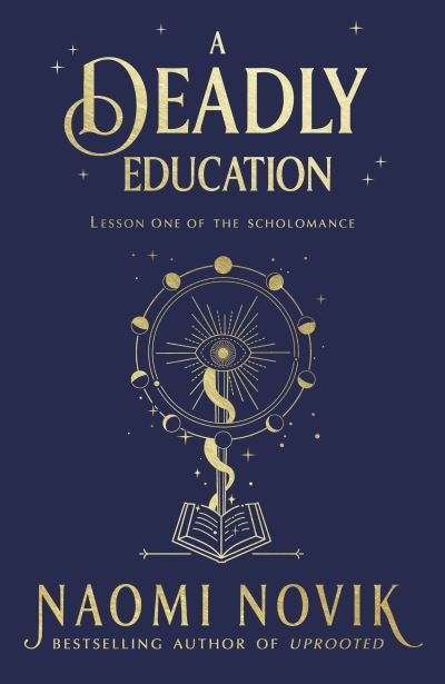 Cover for Naomi Novik · A Deadly Education: the Sunday Times bestseller (Hardcover Book) (2020)