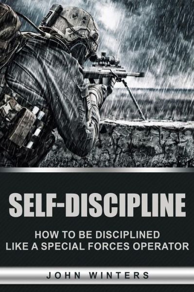 Self-Discipline - John Winters - Książki - CreateSpace Independent Publishing Platf - 9781533060853 - 3 maja 2016