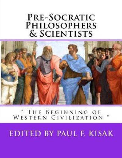 Cover for Paul F Kisak · Pre-Socratic Philosophers &amp; Scientists (Pocketbok) (2016)