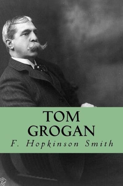 Cover for F Hopkinson Smith · Tom Grogan (Paperback Book) (2016)