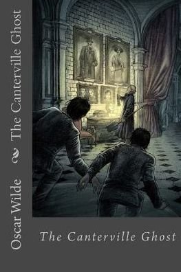 The Canterville Ghost - Oscar Wilde - Livros - Createspace Independent Publishing Platf - 9781537260853 - 24 de agosto de 2016