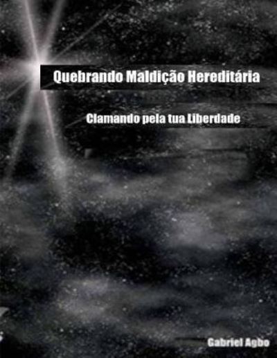 Cover for Gabriel Agbo · Quebrando Maldicao Hereditaria (Paperback Book) (2016)